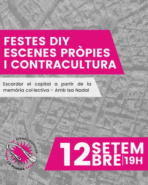 Xerrada: Festes DIY escenes pròpies i contracultura